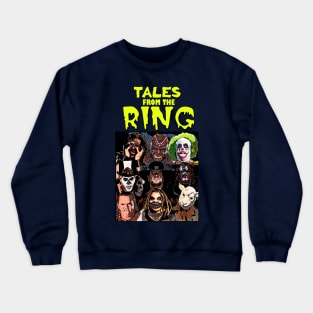 Tales From the Ring Crewneck Sweatshirt